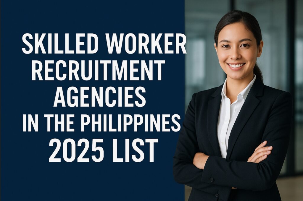Skilled Worker Recruitment Agencies in the Philippines