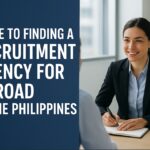 Guide to Finding a Recruitment Agency for Abroad in the Philippines