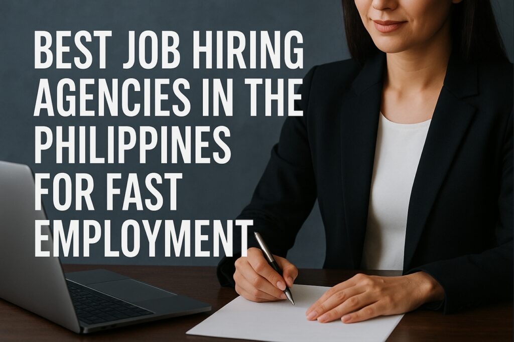 Best Job Hiring Agencies in the Philippines for Fast Employment