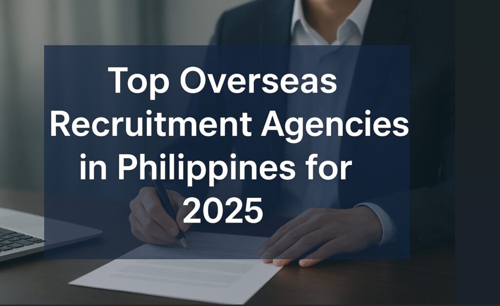 Top Overseas Recruitment Agencies in Philippine for 2025