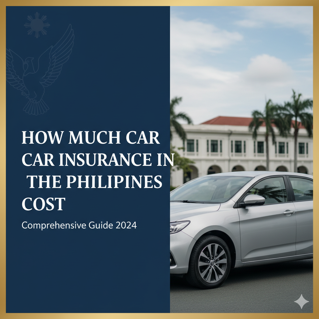 How Much Car Insurance in Philippines Cost