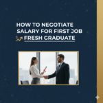 How to Negotiate Salary For First Job Fresh Graduate