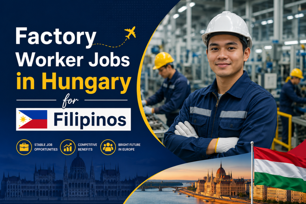 Factory Worker Jobs in Hungary for Filipinos